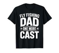 Pêche à la Mouche Dad One More Cast Angler Dad T-Shirt