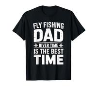 Pêche à la Mouche Dad River Time is The Best Time Fly Fishermen T-Shirt