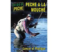Pêche à la mouche - Lancer et pratique