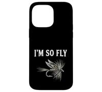 Pêche à la Mouche ruisseau pêche sèche pêcheur I'm So Fly Coque pour iPhone 14 Pro Max