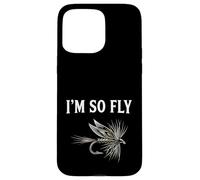 Pêche à la Mouche ruisseau pêche sèche pêcheur I'm So Fly Coque pour iPhone 15 Pro Max