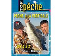 Pêche à la verticale de A à Z - Bâteau et float tube