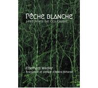 Pêche blanche Histoires de Colombie - Eberhard Wedler - Bookelis - broché - Roman
