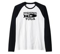 Pêche drôle - Fishing is My Yoga Manche Raglan