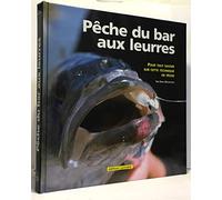 Pêche du bar au leurres : Pour tout savoir sur cette technique de pêche