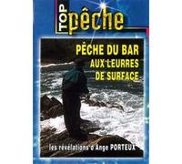Pêche du bar aux leurres de surface : Les révélations avec Ange Porteux - DVD Documentaire - PECHE EN MER - Vidéotel G