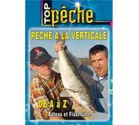 Pêche du Carnassier a la verticale de A à Z Bateau et float-tube - Pêche des carnassiers - Top Pêche G