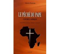 Peche du Pape Contre l'Afrique, (le) - Nouvelle ed