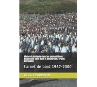 Pêche et piraterie dans les Quarantièmes Rugissants Saint-Paul et Amsterdam, Crozet, Kerguelen: Carnet de bord 1967-2000