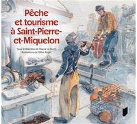 Pêche et tourisme à Saint-Pierre-et-Miquelon - Pascal Le Floc'h - Presses Universitaires Rennes - broché - Carnet (de voyage, intime, de notes)