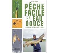 Pêche facile en eau douce - Guillaume Fourrier - Vagnon Du Plaisancier Eds - broché - Guide