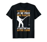Pêche Je Suis Sur Une Autre Ligne Pêcheur T-Shirt