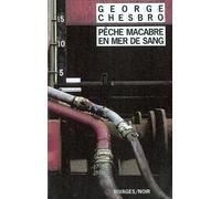 Pêche macabre en mer de sang - George Chesbro - Rivages - Poche - Roman