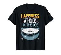 Pêche sur Glace Happiness is A Hole in The Ice T-Shirt