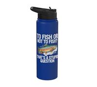 Pêcher ou ne pas pêcher c'est une question stupide truite Stainless Steel Insulated Water Bottle