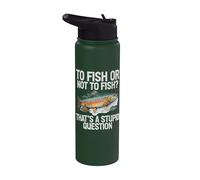 Pêcher ou ne pas pêcher c'est une question stupide truite Stainless Steel Insulated Water Bottle