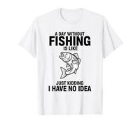 Pêcher Une journée Amusante sans pêcher, C'est comme Une Blague T-Shirt