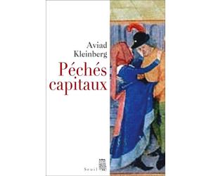 Péchés capitaux - Aviad M. Kleinberg - Seuil - broché - Essai