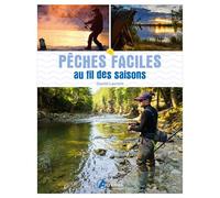 Pêches faciles au fil des saisons - Daniel Laurent - Artemis Eds - broché - Guide