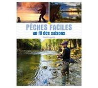 Daniel Laurent – Pêches faciles au fil des saisons – Guide – Broché