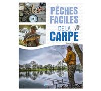 Daniel Laurent – Pêches faciles de la carpe – Artemis
