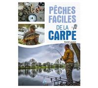 Daniel Laurent – Pêches faciles de la carpe – Artemis