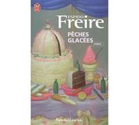 Pêches glacées Espido Freire (Auteur), Dominique Lepreux (Traduction)