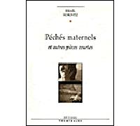 Péchés maternels et autres pièces courtes - Israël Horovitz - Theatrales Eds - broché - Théâtre
