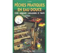 Pêches pratiques en eau douce : coup, moulinet, carnassiers et truite