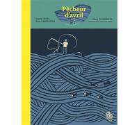 Pêcheur d'avril - Simone Mota - Six Citrons Acides - cartonné - Album jeunesse