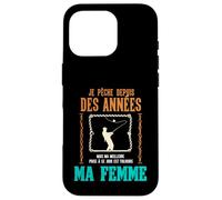 Pêcheur des Années De Pêche Meilleure Prise C'est Ma Femme Coque pour iPhone 16 Pro