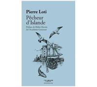 Pêcheur d'Islande Pierre Loti (Auteur)