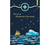 Pierre Loti – Pêcheur d'Islande – Roman – Points – Poche