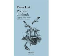 Pêcheur d'Islande Pierre Loti (Auteur)