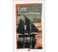 Pêcheur d'Islande Pierre Loti (Auteur), Daniel Leuwers (Edité par)