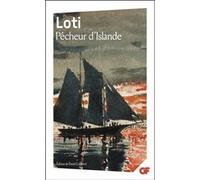 Pêcheur d'Islande Pierre Loti (Auteur), Daniel Leuwers (Edité par)