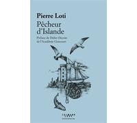 Pierre Loti – Pêcheur d'Islande – Éditions Calmann-Lévy