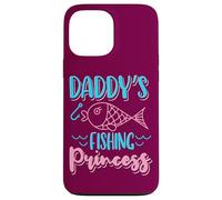 Pêcheur Papa et Fille Citation Daddy's Fishing Princess Coque pour iPhone 13 Pro Max