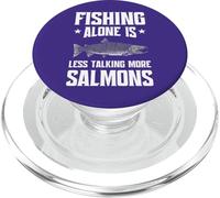 Pêcheur Sport Fishing Fish Alone is Less Talking More Salmons PopSockets PopGrip pour MagSafe