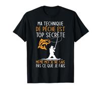 Pêcheur Technique De Pêche Est Top Secrète Poissons T-Shirt