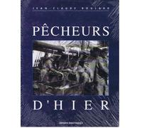 Pêcheurs d'hier: Aux pays des morues et des thons germons