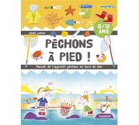 Pêchons à pied ! Manuel de l'apprenti pêcheur en bord de mer - Michel Luchesi - Vagnon Du Plaisancier Eds - broché - Document jeunesse dès 6 ans