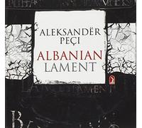 Peci,Aleksander - Albanian Lament