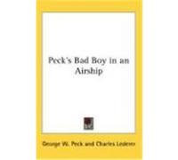 Peck's Bad Boy in an Airship Peck, George W. (Auteur)