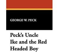 Peck's Uncle Ike And The Red Headed Boy