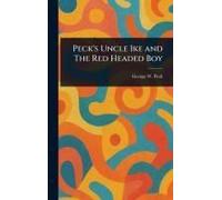 Peck's Uncle Ike And The Red Headed Boy