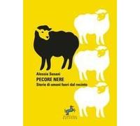 Pecore Nere - Storie Di Umani Fuori Dal Recinto