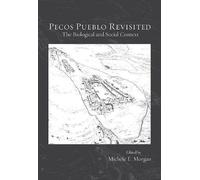 Pecos Pueblo Revisited - The Biological And Social Context
