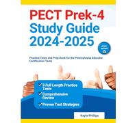 PECT Prek-4 Study Guide 2024-2025: Practice Tests and Prep Book for the Pennsylvania Educator Certification Tests