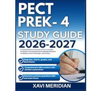 PECT PREK-4 STUDY GUIDE 2026-2027: A Comprehensive Overview of Core Concepts, Principles, and Foundational Knowledge Required for Mastery with 9 full length Questions and Answer